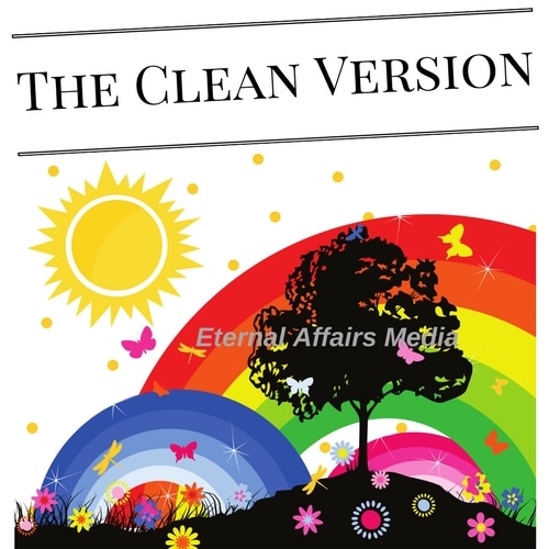 The Clean Version - Eternal Affairs Media copyright logo 2017 Curtis Ray Bizelli