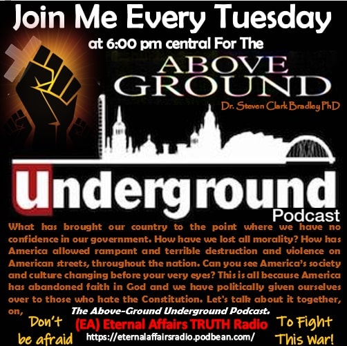 THE ABOVE-GROUND UNDERGROUND PODCAST - Ep38: The Biden Administration must be taken Down – Yes Joe – Time for You to Go