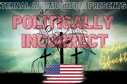 POLITICALLY INCORRECT-andrew-andy-shecktor-eatruthradio-2022-podcast-youtube-cover-art