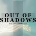 Out of Shadows Featuring Mike Smith & Liz Crokin