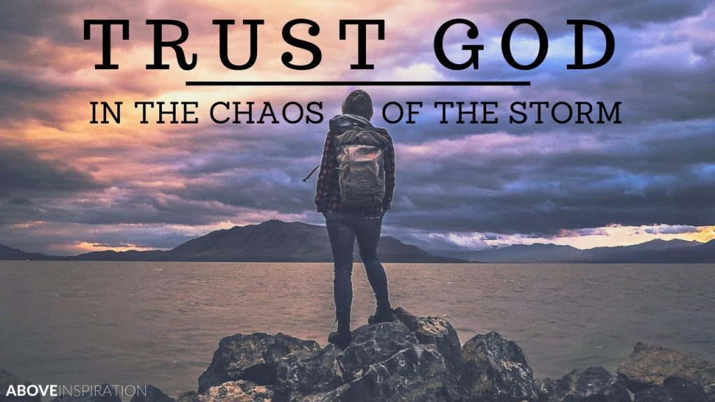 trust-god-midst-of-storm-aboveinspiration-youtube-com-2022-truth