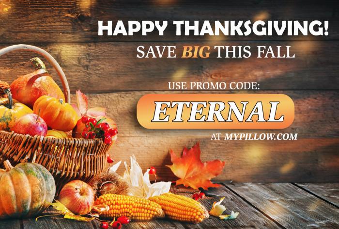 HAPPY THANKSGIVING from MIKE LINDELL: Up to 66% Off Mike Lindell's MyPillow Promo Code ETERNAL