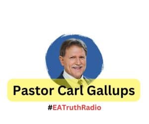 Pastor-Carl-Gallups-ea-truth-radio