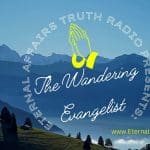 The-Wandering-Evangelist-TWE-EA-Truth-Radio-2024-artwork