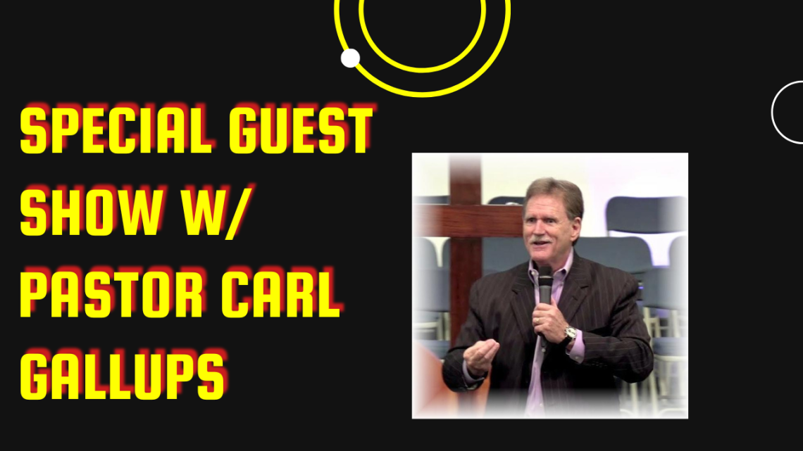 Special Guest Show w Pastor Carl Gallups - yt thumbnail - 2025 truth