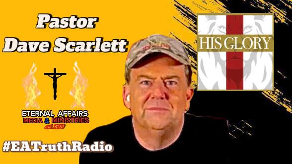 Pastor Dave Scarlett - His Glory - EA Truth Radio - 2 - created by Joshua Cummins
