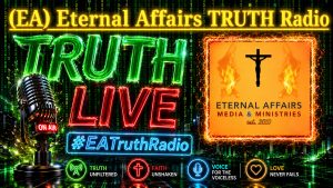 TRUTH LIVE - EA TRUTH RADIO